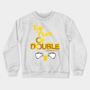 The Year of Double Crewneck Sweatshirt